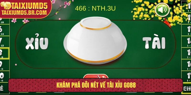 Khám phá đôi nét về tài xỉu Go88