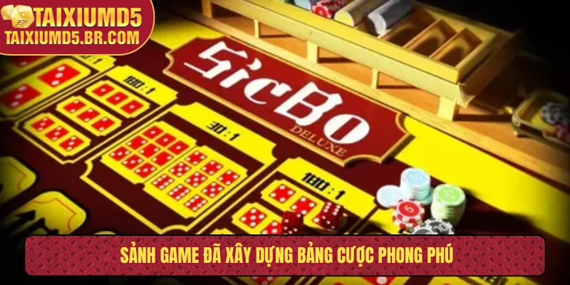 Sảnh game đã xây dựng bảng cược phong phú